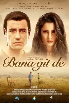 Bana Git De