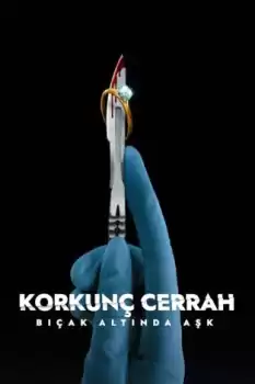 Korkunç Cerrah Bıçak Altında Aşk
