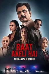 Raat Akeli Hai Bansal Cinayetleri