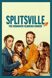Splitsville Pek Romantik Olmayan Komedi