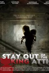 Stay Out of the F**king Attic izle