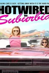 Hotwired in Suburbia 