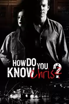 How Do You Know Chris? izle