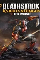 Deathstroke Şövalyeler ve Ejderhalar