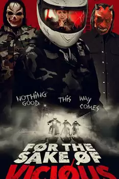For the Sake of Vicious izle