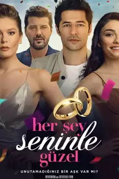 Her Şey Seninle Güzel