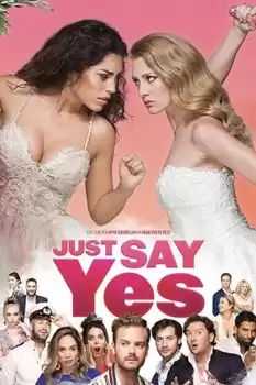 Just Say Yes izle