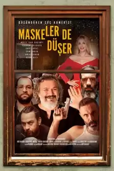 Maskeler De Düşer izle
