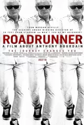 Roadrunner A Film About Anthony Bourdain