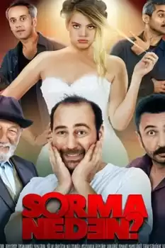 Sorma Neden? izle