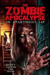 The Zombie Apocalypse in Apartment 14F izle