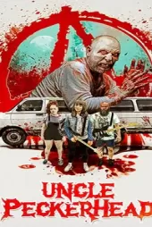 Uncle Peckerhead izle