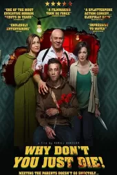 Why Don’t You Just Die! izle