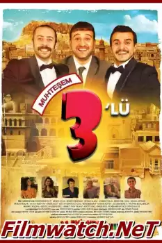 Muhteşem Üçlü izle