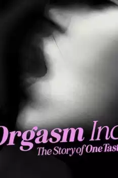 Orgasm Inc OneTaste’in Hikâyesi